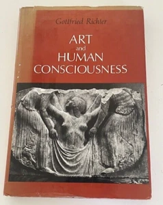 Art and Human Consciousness Gottfried Richter HC DJ 1985 - Nice Edition! - Imagen 1 de 13