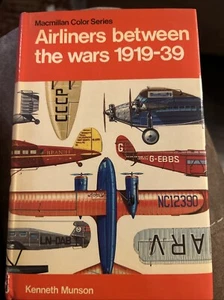 Airliners Between The Wars 1919 To 1939 Kenneth Munson Hardback Macmillan Color - Picture 1 of 5