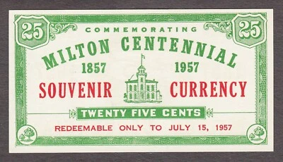 Canada, MILTON CENTENNIAL Souvenir Currency 25 Cents 1857 -1957 UNC - Image 1 of 2