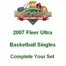 2007-08 Fleer Ultra Basketball Singles 1-200 Complete Your Set