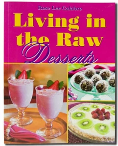 Living in the Raw Desserts Paperback – January 1, 2007 - Picture 1 of 1