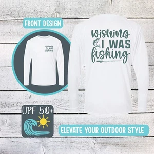 Wishing I was Fishing UPF 50+ Long Sleeve Outdoor Sunshirt Quick Dry Lightweight - Picture 1 of 14