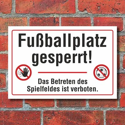 WERBEPUNKT. Schild Fußballplatz gesperrt betreten verboten Spielfeld betreten verboten Hinwe