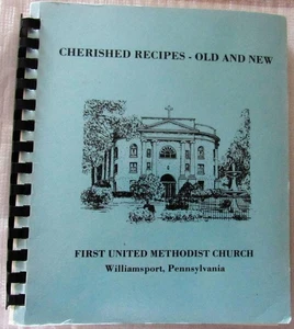 1986 COOKBOOK CHERISHED RECIPES OLD NEW WILLIAMSPORT PA FIRST UNITED METH CHURCH - Imagen 1 de 3