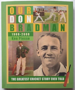 Our Don Bradman La mejor historia de cricket jamás contada por Ken Piesse - Imagen 1 de 5