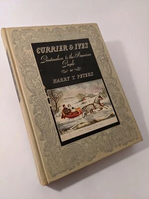 Currier And Ives Printmakers To The American People Harry Peters Doubleday 1942 - Image 1 of 4