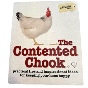 The Contented Chook: Practical Tips......for Keeping Chickens, Self Sufficency - Picture 1 of 9