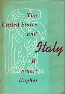 THE UNITED STATES AND ITALY HC H. STUART HUGHES 1953 Vintage - Bild 1 von 1