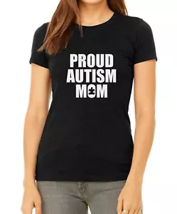 BC Ladies Proud Autism Mom Shirt Autistic Awareness T-Shirt Autism Mom Tee - Picture 1 of 4