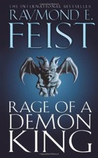 Rage of a Demon King (The Riftwar Cycle: The Serpentwar Saga Book 3, Book 11):