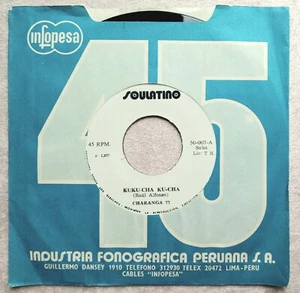 Hear 1978 LATIN SOUL SALSA Peru Charanga 76 ‎77 Kuku-cha Ku-cha Soy 45 SOULATINO - Imagen 1 de 3