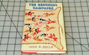 Odie B Faulk / The Geronimo Campaign 1969 Military & War Book Club Edition - Picture 1 of 7