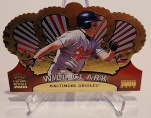 Will Clark Orioles 2000 Pacific Crown Royale #18 Premiere Date 087/121
