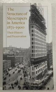 The Structure of Skyscrapers in America 1871 - 1900 - Donald Friedman - RARE - Picture 1 of 1