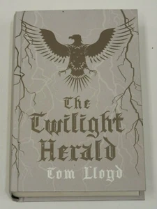The Twilight Herald: The Twilight Reign: Book 2 by Tom Lloyd (Hardcover, 2017) - Picture 1 of 2
