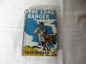 THE LONE RANGER 1936 Fran Striker Grosset & Dunlap copy HC/DJ book - Imagen 1 de 9