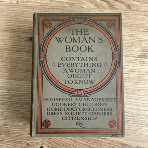 The Woman’s Book: Enthält alles, was eine Frau wissen sollte (gebunden, 1911) - Bild 1 von 9