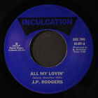 J.P. RODGERS : Will't you give me your love / all my lovin' INCULCATION 7" Single