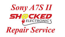Sony A7S II A7 S Mark II Repair Service - Shocked Electronics