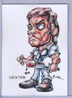 DEXTER ** TRADING CARD ART by RAK ** NEAR MINT ** HAND SIGNED ** SEE MY STORE