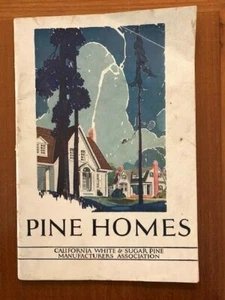 California White & Sugar Pine Manufacturers. Pine Homes. [1925] - Picture 1 of 4
