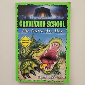 GRAVEYARD SCHOOL The Gator Ate Her By Tom B. Stone 1997 Vintage Book RARE VGC - Foto 1 di 7