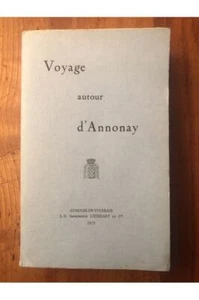 Voyage autour d'Annonay Charles-Albert Mazon (Docteur Francus)  - Picture 1 of 1