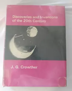 Discoveries and Inventions of the 20th Century, J. G. Crowther 1966 5th Edition - Picture 1 of 21