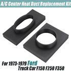 For 1979 Ford A/C Center Heat Duct Replacement 73-79 Truck Bronco 78-79 1978-79