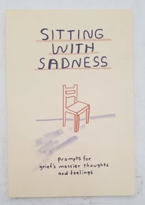 Sitting with Sadness - Prompts for Grief's Messier Thoughts and Feelings Journal - Picture 1 of 3