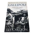 Gallipoli Les Carlyon Anzac Australian Military History Ww1