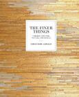 The Finer Things: Timeless Furniture, Textiles, And Details By Christiane Lemieu