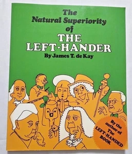 The Natural Superiority of the Left-Hander by James T. deKay - Bild 1 von 3