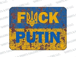 F*CK PUTIN Aluminum Metal Sign 9x12 - Support Ukraine Anti-Russia - Picture 1 of 1