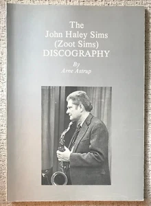 ASTRUP "THE JOHN HALEY SIMS (ZOOT SIMS) DISCOGRAPHY" 1980 1ST PB NF - Imagen 1 de 1