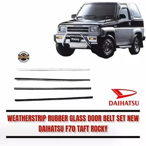 For DAIHATSU F70 TAFT ROCKY WEATHER STRIP RUBBER GLASS DOOR BELT SET brand NEW - Picture 1 of 2