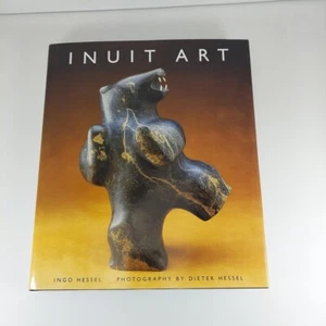 Inuit Art by Ingo Hessel 1998 Douglas & McIntyre 1st Printing Illustrated HCDJ - Picture 1 of 15