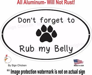 DON'T FORGET TO RUB MY BELLY... dog decor, Pets, Dog, Puppy, Sign, Pet Owner - Picture 1 of 1
