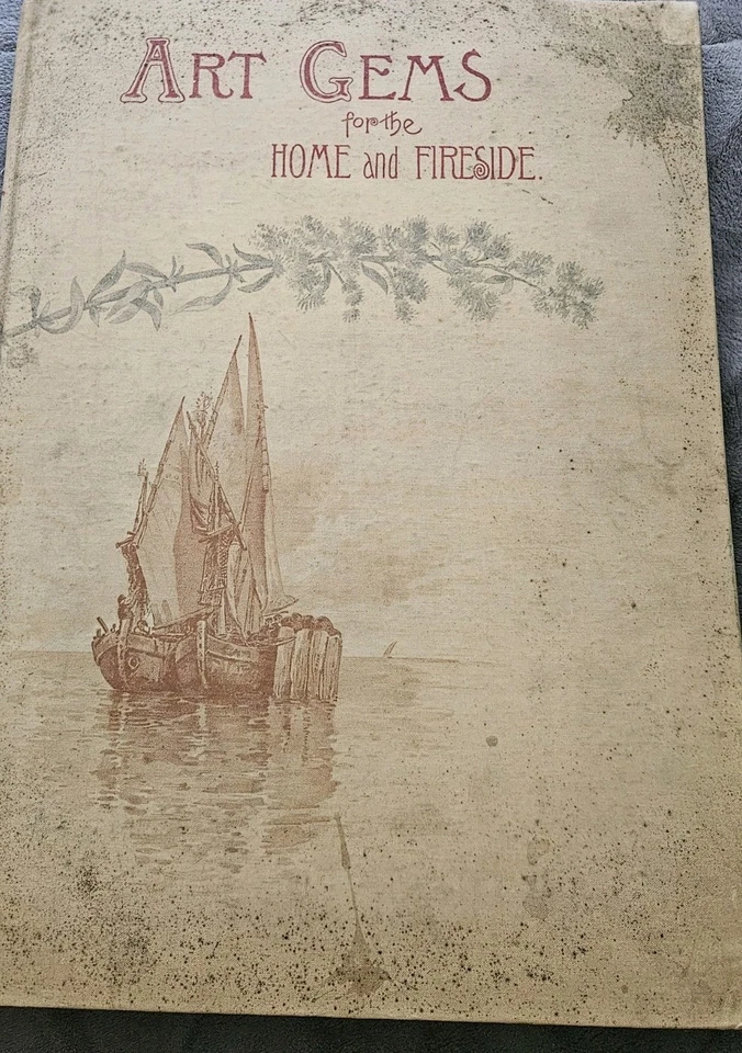 Gems of Art for the Home and Fireside- 1st Edition 1888- VERY RARE!!!! - Image 1 of 4