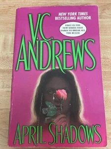 V.C ANDREWS APRIL SHADOWS PAPERBACK BOOK,SLIP COVER,406 PAGES PUBLISHED 2005 - Picture 1 of 1