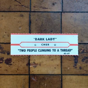 Jukebox Strip: CHER - Dark Lady / Two People Clinging to a Thread 1973 MCA-40161 - Picture 1 of 1