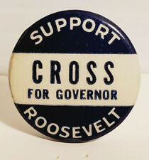 VINTAGE PRESIDENT FDR ROOSEVELT GOVERNOR CROSS COATTAIL CAMPAIGN BUTTON PIN