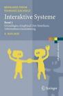 Interaktive Systeme: Band 1: Grundlagen, Graphical User Interfaces, Informations