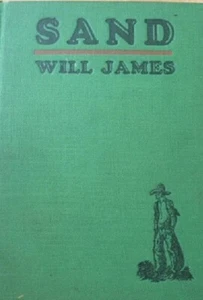 Will James ~ SAND ~ 1929 1. AUSGABE ~ SCHÖNE KOPIE - Bild 1 von 1