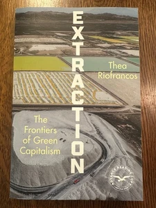 ARC Extraction by Thea Riofrancos 2025 PB UNCORRECTED PROOF LIKE NEW ENVIRONMENT - Picture 1 of 9