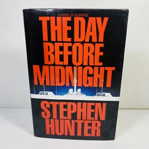 The Day Before Midnight by Stephen Hunter Hardcover 1989 Thriller Adventure - Picture 1 of 8