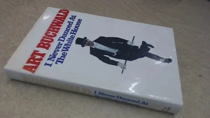 I Never Danced At The White House (Hardcover, 1974) by Art Buchwald - Bild 1 von 1