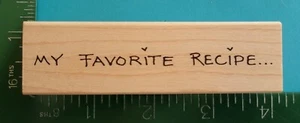 Judith MY FAVORITE RECIPE Saying Rubber Stamp - Picture 1 of 2