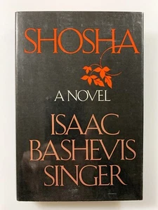 ISSAC BASHEVIS SINGER : SHOSHA 1978 Signed DJ Hardback Book FINE Nobel Winner - Imagen 1 de 7