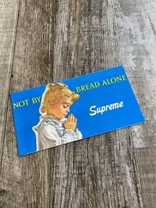 Supreme Not By Bread Alone Sticker SS15 - Bild 1 von 1